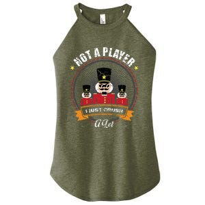 IM Not A Player I Just Crush A Lot Nutcracker Christmas Women's Perfect Tri Rocker Tank