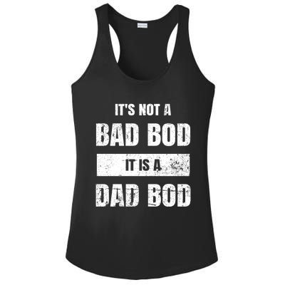 Its Not A Bad Bod It Is A Dad Bod: Funny Dads Gift Ladies PosiCharge Competitor Racerback Tank