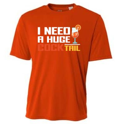 I Need A Huge Cocktail Fun Adult Humour ’S Embarrassing Cool Gift Cooling Performance Crew T-Shirt