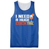 I Need A Huge Cocktail Fun Adult Humour ’S Embarrassing Cool Gift Mesh Reversible Basketball Jersey Tank