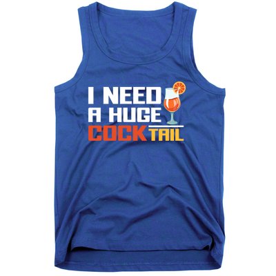 I Need A Huge Cocktail Fun Adult Humour ’S Embarrassing Cool Gift Tank Top