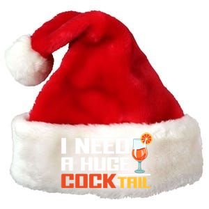 I Need A Huge Cocktail Fun Adult Humour ’S Embarrassing Cool Gift Premium Christmas Santa Hat