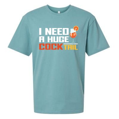 I Need A Huge Cocktail Fun Adult Humour ’S Embarrassing Cool Gift Sueded Cloud Jersey T-Shirt