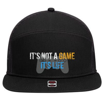ItS Not A Game ItS Life 7 Panel Mesh Trucker Snapback Hat