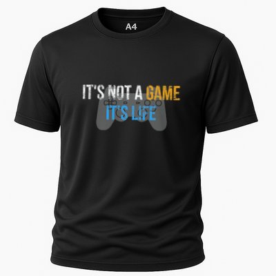ItS Not A Game ItS Life Performance Shirt