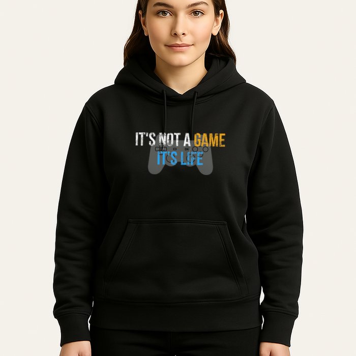 ItS Not A Game ItS Life Hoodie