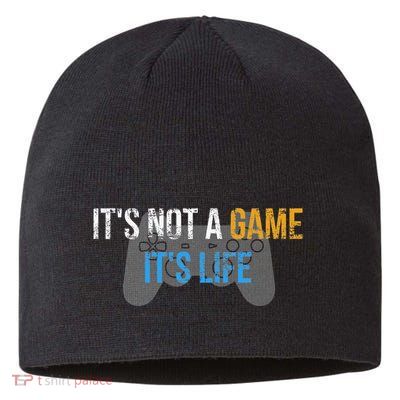 ItS Not A Game ItS Life Sustainable Beanie