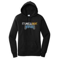 ItS Not A Game ItS Life Women's Pullover Hoodie