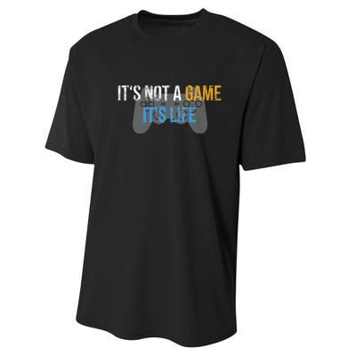 ItS Not A Game ItS Life Performance Sprint T-Shirt