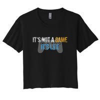 ItS Not A Game ItS Life Women's Crop Top Tee