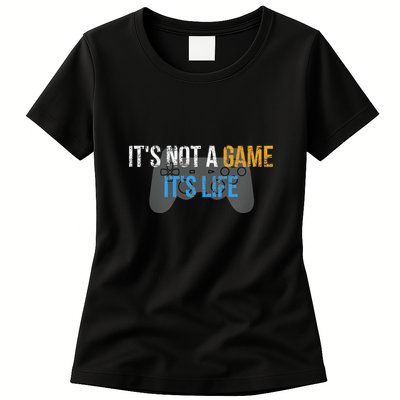 ItS Not A Game ItS Life Womens T-Shirt