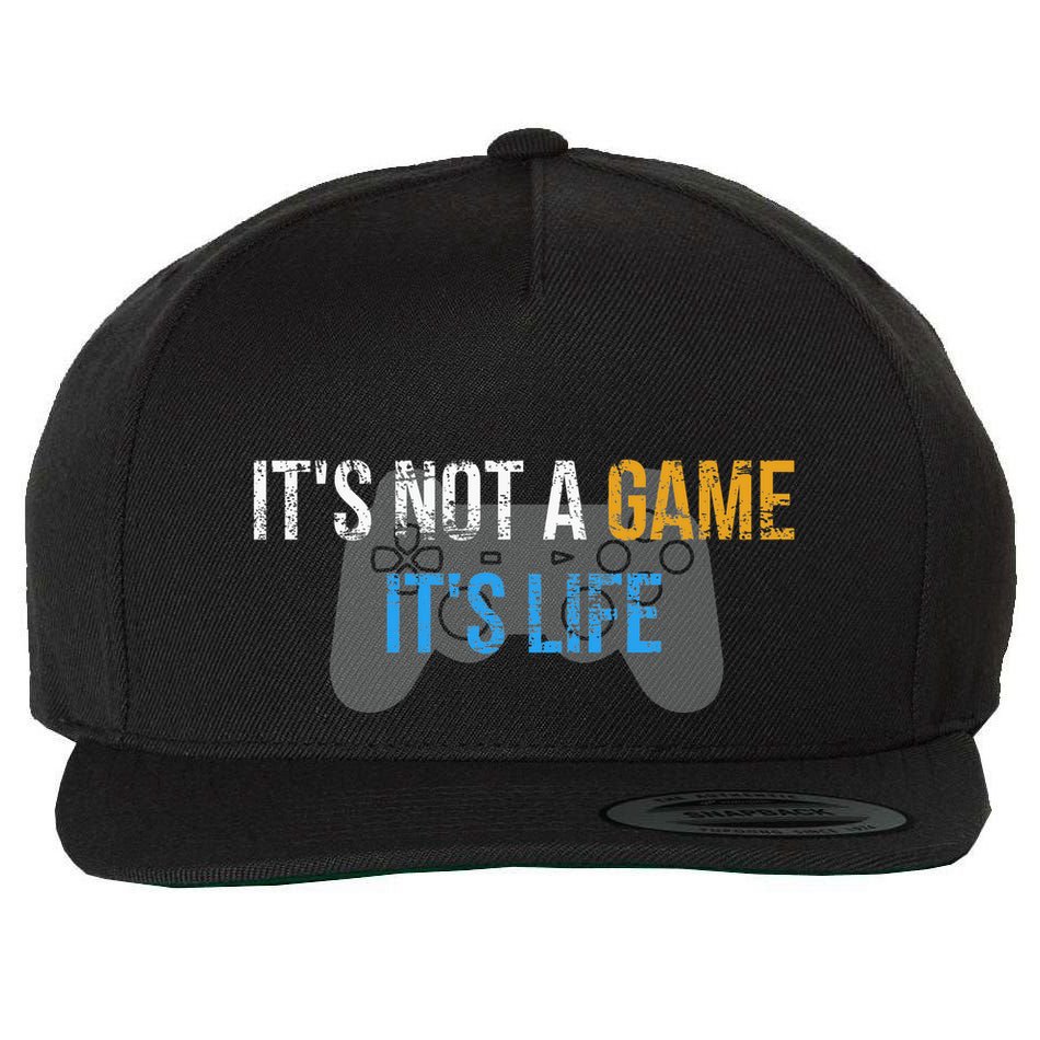 ItS Not A Game ItS Life Wool Snapback Cap