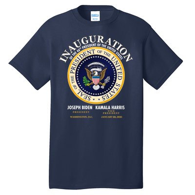 Inauguration Of The 46th President Joe Biden and Kamala Harris 2021 Tall T-Shirt