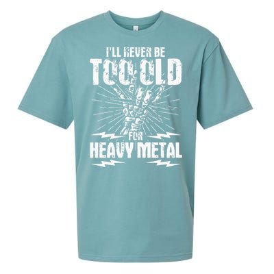 Ill Never Be Too Old For Heavy Metal Heavy Metal Music Sueded Cloud Jersey T-Shirt