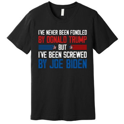 IVe Never Been Fondled By Donald Trump But Joe Biden Premium T-Shirt