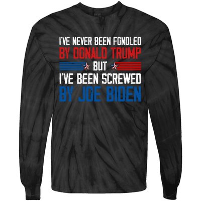 IVe Never Been Fondled By Donald Trump But Joe Biden Tie-Dye Long Sleeve Shirt