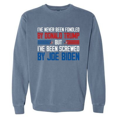 IVe Never Been Fondled By Donald Trump But Joe Biden Garment-Dyed Sweatshirt