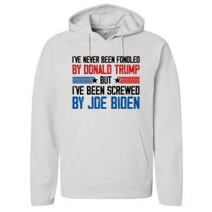 IVe Never Been Fondled By Donald Trump But Joe Biden Performance Fleece Hoodie