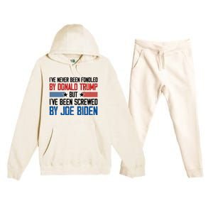 IVe Never Been Fondled By Donald Trump But Joe Biden Premium Hooded Sweatsuit Set