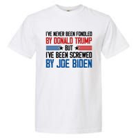 IVe Never Been Fondled By Donald Trump But Joe Biden Garment-Dyed Heavyweight T-Shirt