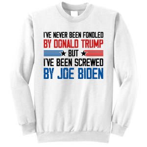 IVe Never Been Fondled By Donald Trump But Joe Biden Sweatshirt