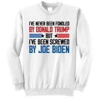 IVe Never Been Fondled By Donald Trump But Joe Biden Sweatshirt