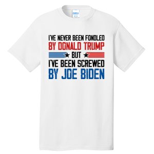 IVe Never Been Fondled By Donald Trump But Joe Biden Tall T-Shirt