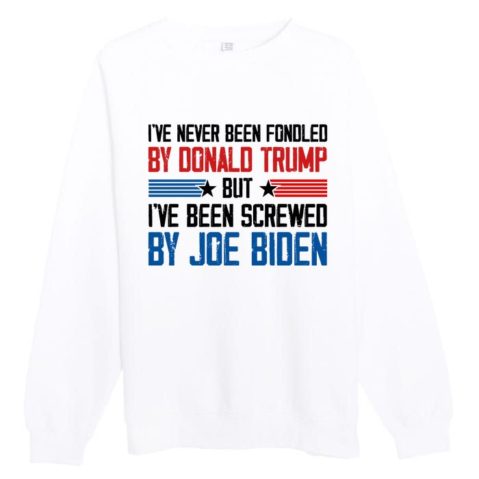 IVe Never Been Fondled By Donald Trump But Joe Biden Premium Crewneck Sweatshirt