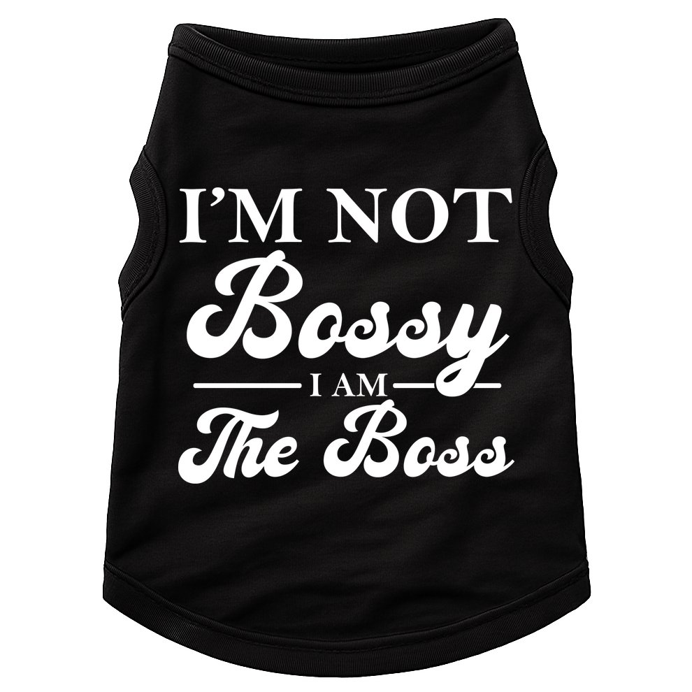 Im Not Bossy I Am The Boss Meaningful Gift Doggie Tank