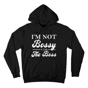 Im Not Bossy I Am The Boss Meaningful Gift Hoodie