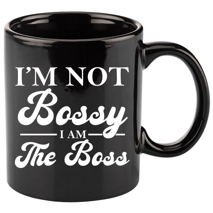 Im Not Bossy I Am The Boss Meaningful Gift 11oz C Handle Ceramic Mug