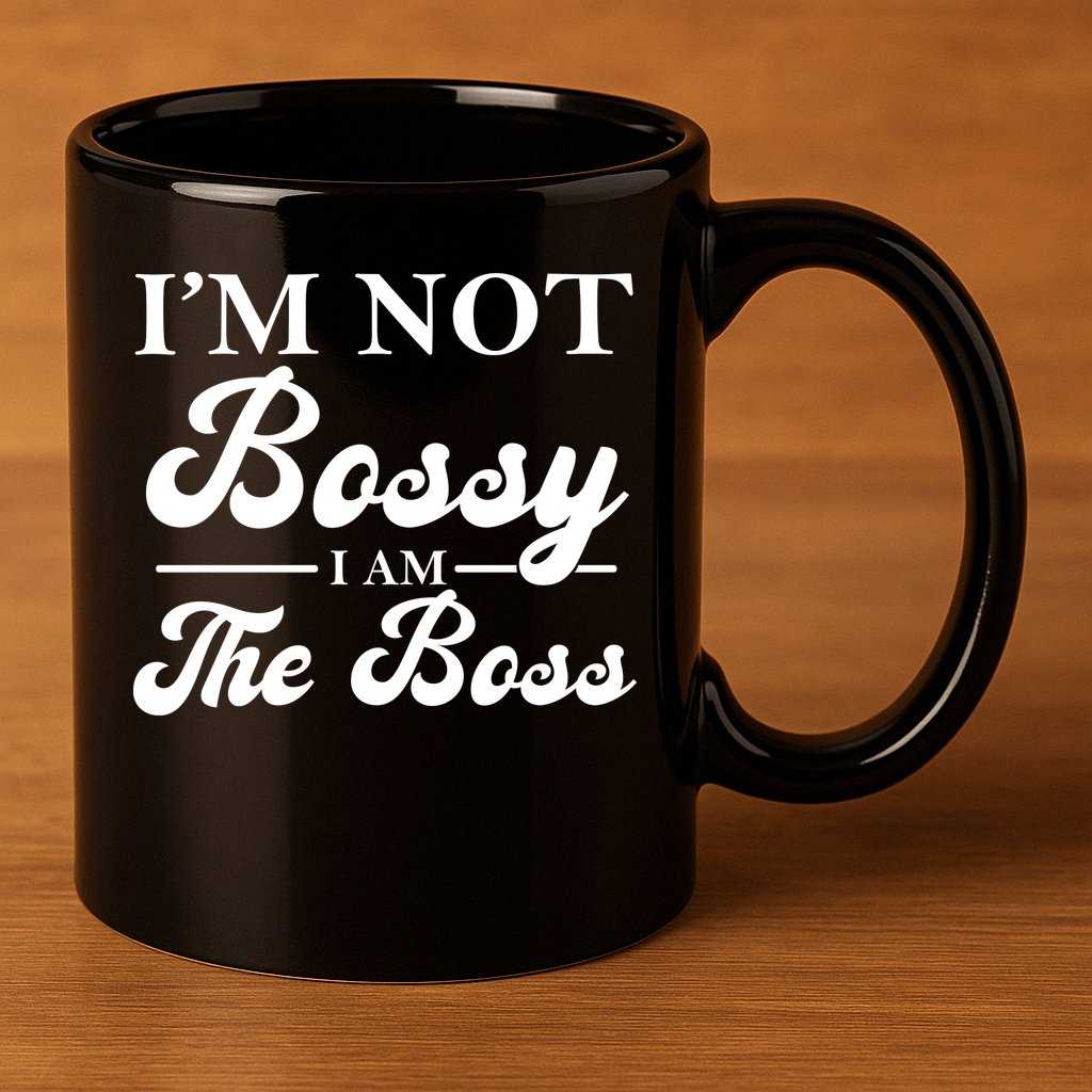 Im Not Bossy I Am The Boss Meaningful Gift 11oz C Handle Ceramic Mug