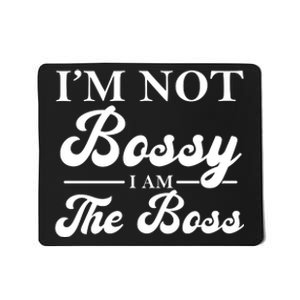 Im Not Bossy I Am The Boss Meaningful Gift Mousepad