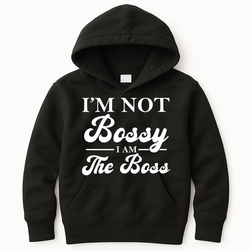 Im Not Bossy I Am The Boss Meaningful Gift Kids Hoodie