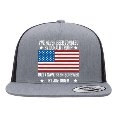 Ive Never Been Fondled By Donald Trump But Screwed By Biden Flat Bill Trucker Hat