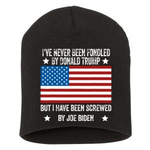 Ive Never Been Fondled By Donald Trump But Screwed By Biden Short Acrylic Beanie