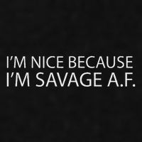 I’M Nice Because I’M Savage Af A.F Ladies PosiCharge Tri-Blend Wicking Tank