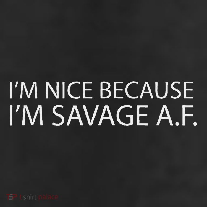 I’M Nice Because I’M Savage Af A.F 11oz C Handle Ceramic Mug