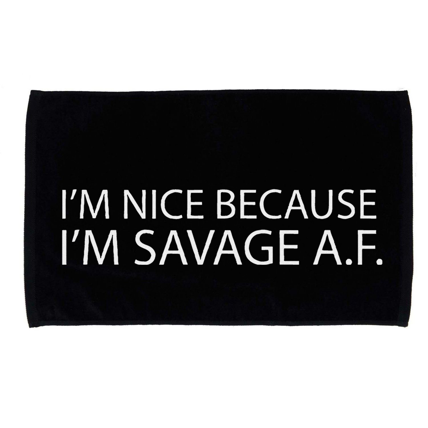 I’M Nice Because I’M Savage Af A.F Microfiber Hand Towel