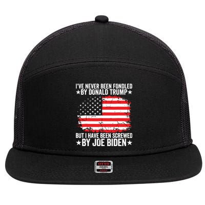 Ive Never Been Fondled By Donald Trump But Screwed By Biden 7 Panel Mesh Trucker Snapback Hat