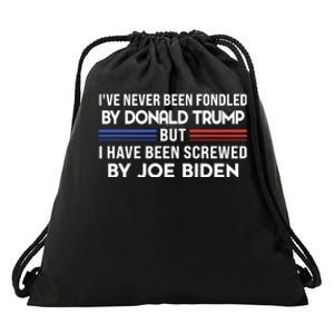 IVe Never Been Fondled By Donald Trump But Screwed By Biden Drawstring Bag