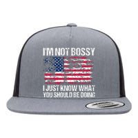 Im Not Bossy I Just Know What You Should Be Doing Funny Flat Bill Trucker Hat