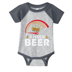 I Need Beer Funny Oktoberfest Party Drinking Beer Lover Infant Baby Jersey Bodysuit