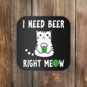 I Need Beer Right Meow St Patrick's Day Coaster