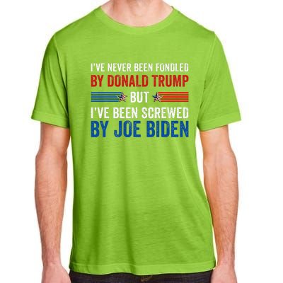 IVe Never Been Fondled By Donald Trump But Joe Biden Adult ChromaSoft Performance T-Shirt