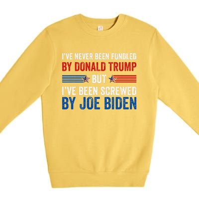 IVe Never Been Fondled By Donald Trump But Joe Biden Premium Crewneck Sweatshirt