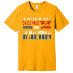 IVe Never Been Fondled By Donald Trump But Joe Biden Premium T-Shirt