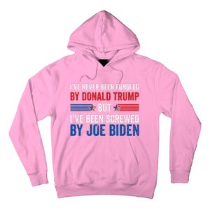 IVe Never Been Fondled By Donald Trump But Joe Biden Hoodie