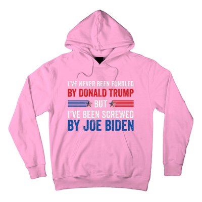 IVe Never Been Fondled By Donald Trump But Joe Biden Hoodie