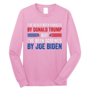 IVe Never Been Fondled By Donald Trump But Joe Biden Long Sleeve Shirt